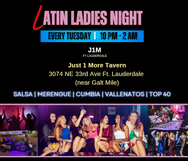 Latin Night at Just 1 More - Fort Lauderdale Every Tuesday Night - BOGOS for ladies