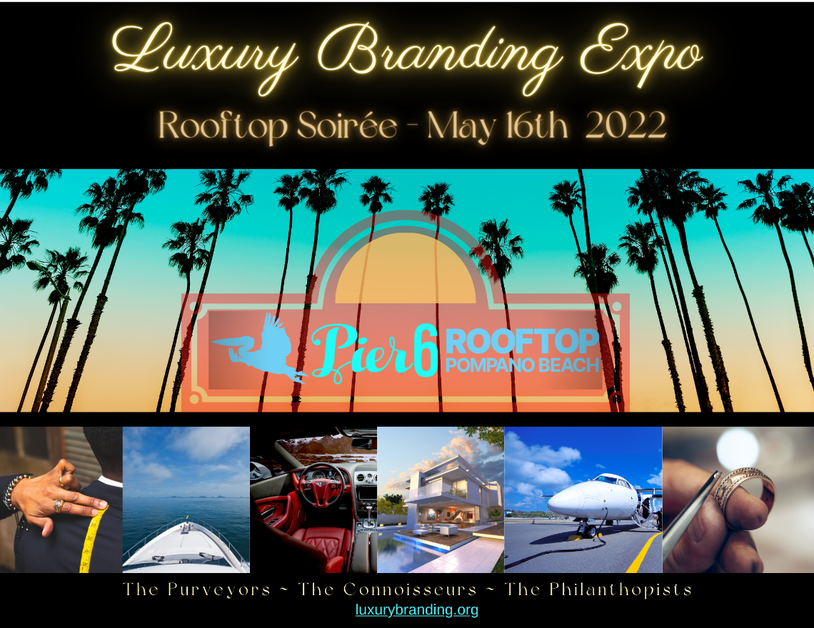 Global Luxury Branding Expo 2022 - Pompano Beach, Florida